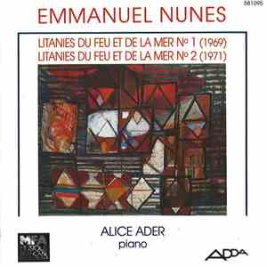 Emmanuel Nunes, Alice Ader - Litanies Du Feu Et De La Mer FLAC