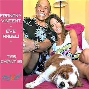 Francky Vincent, Eve Angeli - T'Es Chiant(e) FLAC