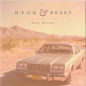 Hyde & Beast - Keep Moving FLAC