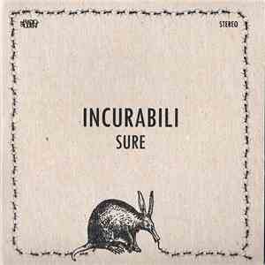 Incurabili - Sure FLAC