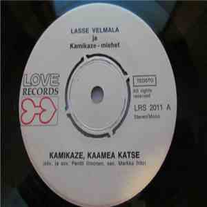 Lasse Velmala Ja Kamikaze-miehet - Kamikaze, Kaamea Katse / Balladi Naisen Taposta (Eli Kosto Vie Perille) FLAC
