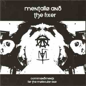 Mentallo And The Fixer - Commandments For The Molecular Age FLAC