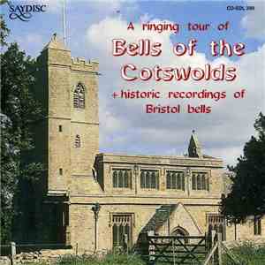 No Artist - Bells Of The Cotswolds (A Ringing Tour Of Bells Of The Cotswolds + Historic Recordings Of Bristol Bells) FLAC