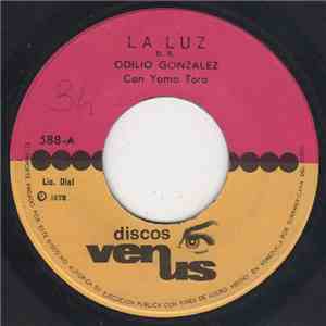 Odilio Gonzalez Con Yomo Toro - La Luz FLAC