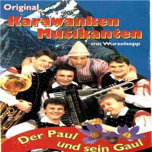 Original Karawanken Musikanten Mit Wurzelsepp - Der Paul Und Sein Gaul FLAC