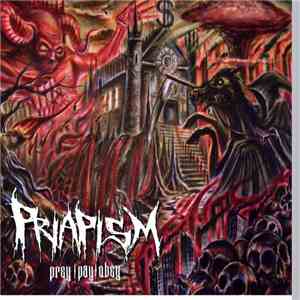 Priapism - Prey, Pay, Obey FLAC