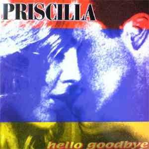 Priscilla / Larabelle - Hello Goodbye / Lovable Love FLAC