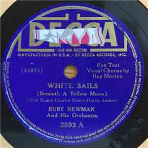 Ruby Newman And His Orchestra - White Sails (Beneath A Yellow Moon) / It Seems Like Old Times FLAC