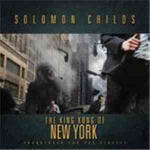 Solomon Childs - The King Kong Of New York FLAC