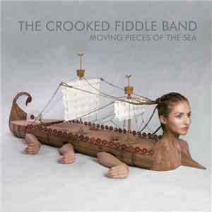 The Crooked Fiddle Band - Moving Pieces Of The Sea FLAC