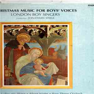 The London Boy Singers Directed By Jonathan Steele - Christmas Music For Boys Voices FLAC