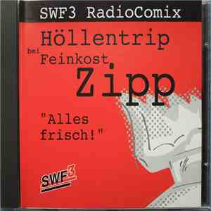 Various - SWF3 RadioComix Höllentrip Bei Feinkost Zipp FLAC