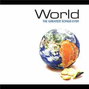 Various - World: The Greatest Songs Ever FLAC