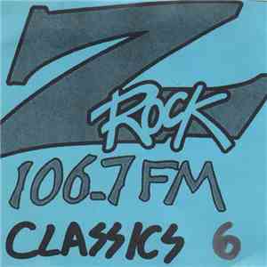 Various - Z-Rock 106.7 fm Classics Vol. 6 FLAC