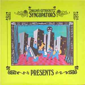 Waldo's Gutbucket Syncopators - Presents ....... FLAC