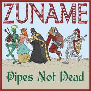 Zuname - Pipes Not Dead FLAC