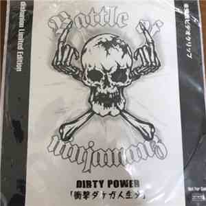 Battle Of Ninjamanz - Dirty Power「衝撃ダケガ人生ダ」 FLAC