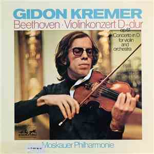 Beethoven - Gidon Kremer, Moskauer Philharmonie - Violinkonzert D-dur FLAC
