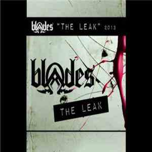 Blades - The Leak FLAC