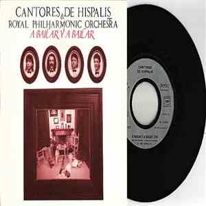Cantores De Híspalis & The Royal Philharmonic Orchestra - A Bailar Y A Bailar / Me Voy Al Cole FLAC