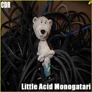 CDR - Little Acid Monogatari FLAC