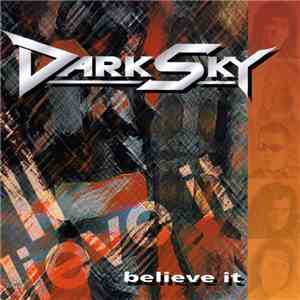 Dark Sky - Believe It FLAC