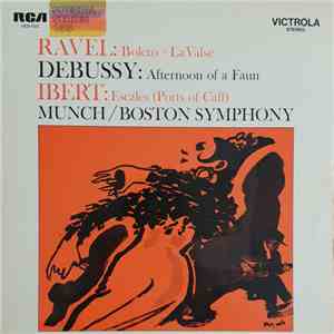 Debussy / Ravel / Ibert - Charles Munch, Boston Symphony Orchestra - Bolero / La Valse / Afternoon Of A Faun / Escales FLAC