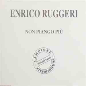 Enrico Ruggeri - Non Piango Più FLAC