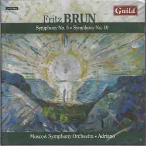 Fritz Brun — Moscow Symphony Orchestra, Adriano - Symphony No. 5 • Symphony No. 10 FLAC