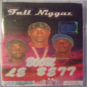 Full Niggaz - Boom Le Bett FLAC