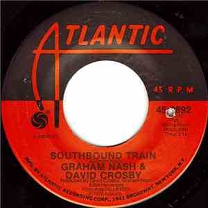 Graham Nash & David Crosby - Southbound Train FLAC