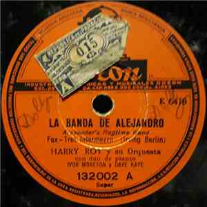 Harry Roy Y Su Orquesta - La Banda De Alejandro = Alexander's Ragtime Band / Rag De La Calle 12 = Twelfth Street Rag FLAC
