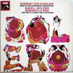 Herbert von Karajan · Berliner Philharmoniker · Ravel · Debussy - Bolero, La Mer, Prélude À L'après-midi D'un Faune FLAC