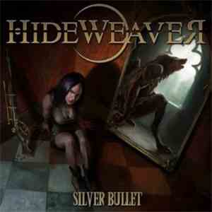 Hideweaver - Silver Bullet FLAC