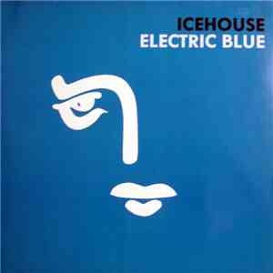 Icehouse - Electric Blue FLAC