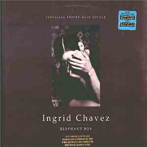 Ingrid Chavez - Elephant Box FLAC
