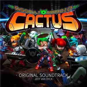 Jeff van Dyck - Assault Android Cactus (Original Soundtrack) FLAC