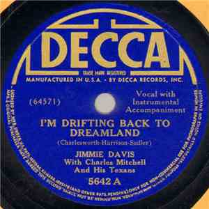 Jimmie Davis With Charles Mitchell And His Texans - I'm Drifting Back To Dreamland / Nobody's Lonesome For Me FLAC