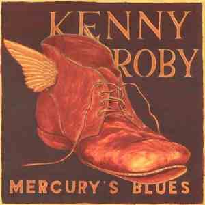 Kenny Roby - Mercury's Blues FLAC