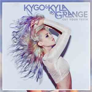 Kyla La Grange - Cut Your Teeth (Kygo Remix) FLAC