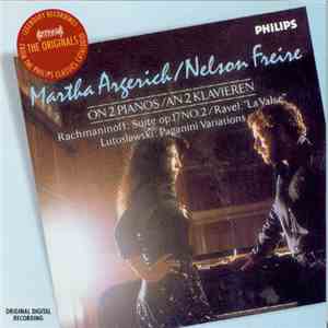 Martha Argerich, Nelson Freire - Music For Two Pianos: Rachmaninov, Ravel, Lutoslawski FLAC
