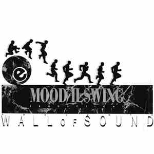 Mood II Swing Productions Presents Wall Of Sound - Penetration / 8 Ways To Knock Down A Wall / I Need Your Luv (Right Now) FLAC