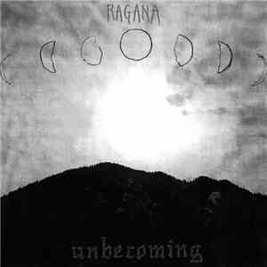 Ragana - Unbecoming FLAC