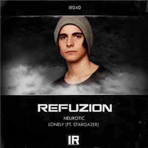 Refuzion - Neurotic / Lonely FLAC