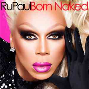 RuPaul - Born Naked FLAC