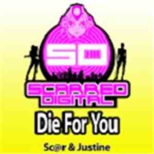 Sc@r & Justine  - Die For You FLAC