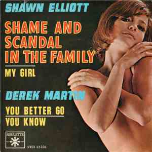 Shawn Elliott / Derek Martin - Shame And Scandal In The Family / You Better Go FLAC