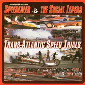 Speedealer -Vs- The Social Lepers - The Trans-Atlantic Speed Trials FLAC