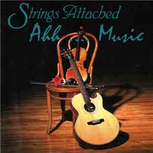 Strings Attached  - Ahh .... Music FLAC