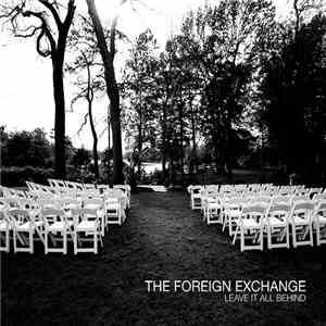 The Foreign Exchange - Leave It All Behind FLAC